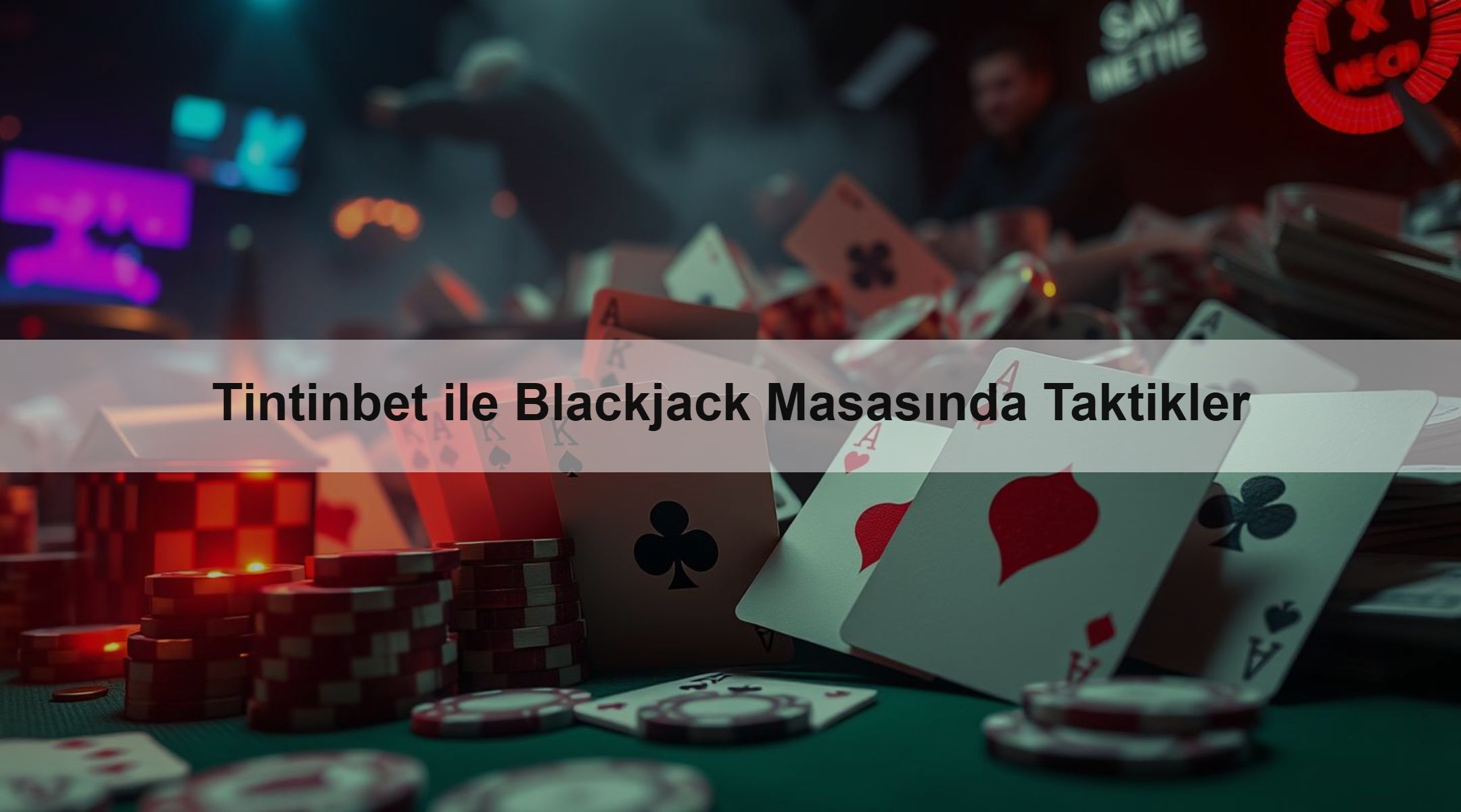 Tintinbet ile Blackjack Masasında Taktikler