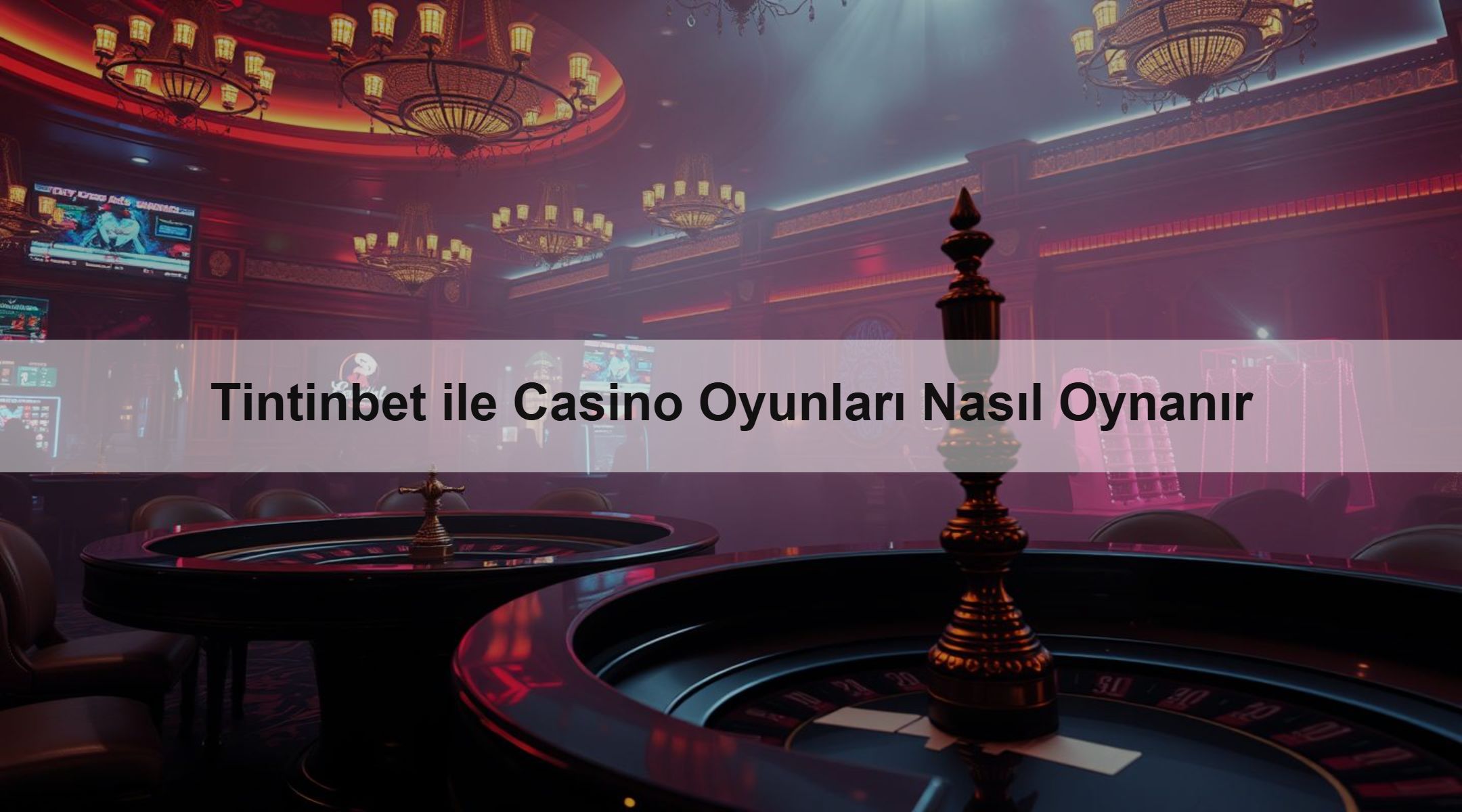 Tintinbet ile Casino Oyunları Nasıl Oynanır