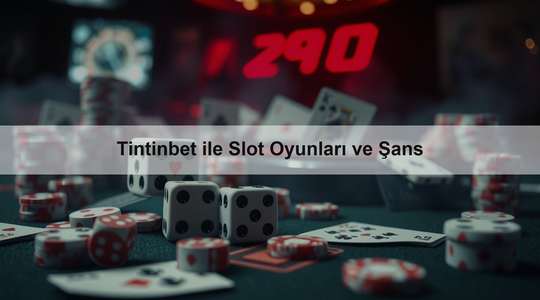 Tintinbet ile Slot Oyunları ve Şans