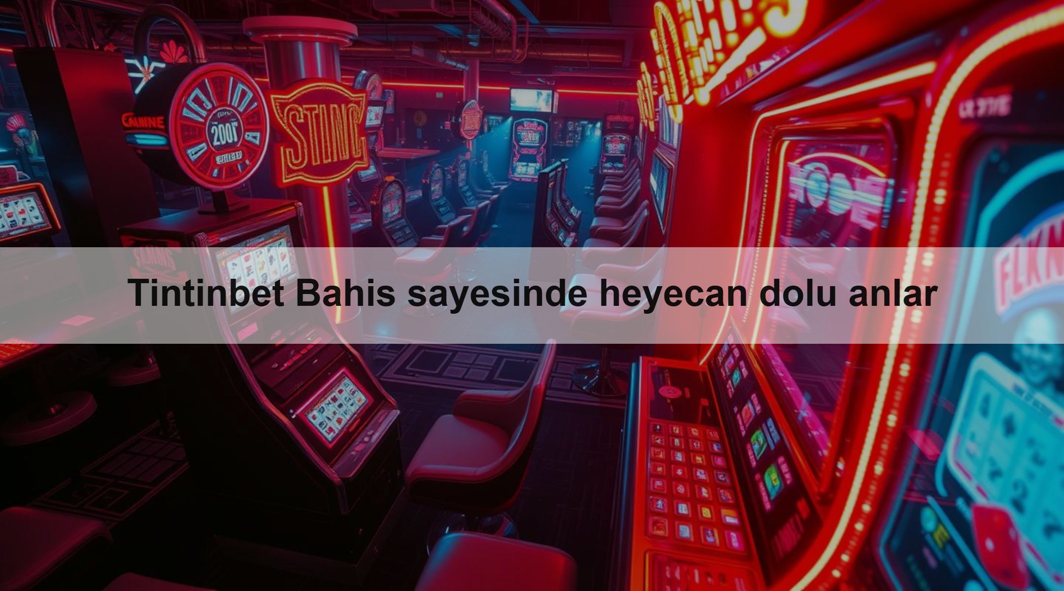 Tintinbet Bahis sayesinde heyecan dolu anlar